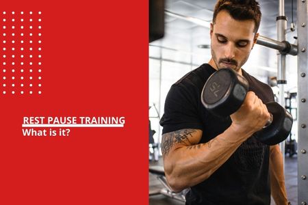 REST PAUSE TRAINING: WHAT IS IT?